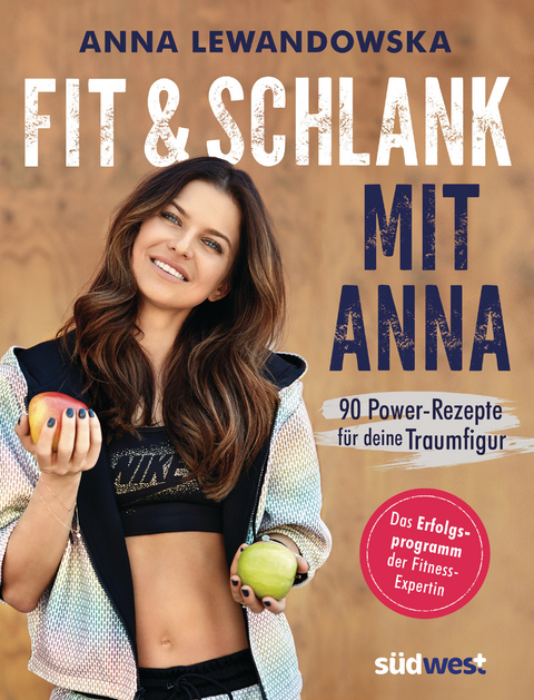 Fit und schlank mit Anna -  Anna Lewandowska