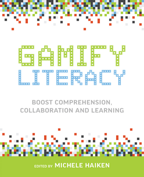 Gamify Literacy - Michele Haiken