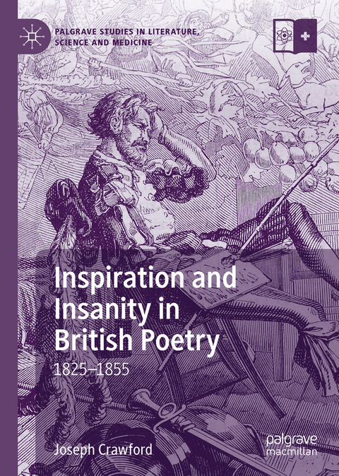 Inspiration and Insanity in British Poetry - Joseph Crawford