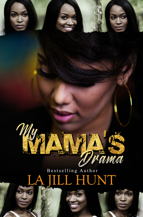 My Mama's Drama -  La Jill Hunt