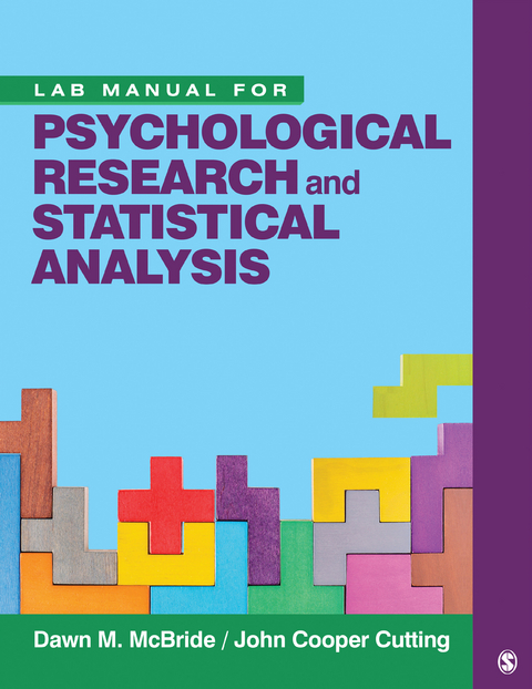 Lab Manual for Psychological Research and Statistical Analysis - Dawn M. McBride, J. Cooper Cutting