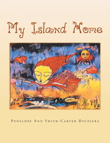 My Island Home - Penelope Ann Smith-Carter Dichiera