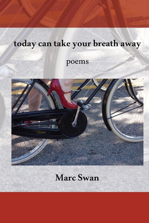 today can take your breath away -  Marc Swan