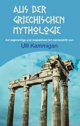 Aus der griechischen Mythologie - Ulli Kammigan