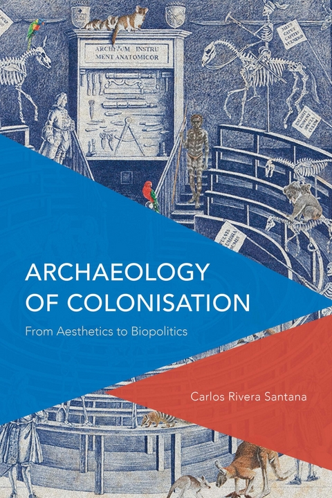 Archaeology of Colonisation -  Carlos Rivera-Santana