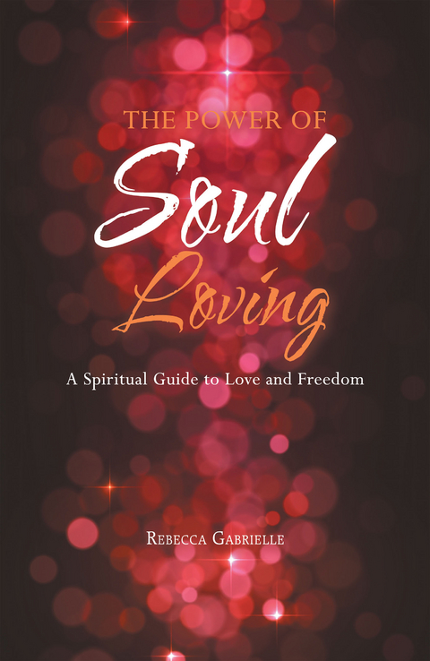 The Power of Soul Loving - Rebecca Gabrielle