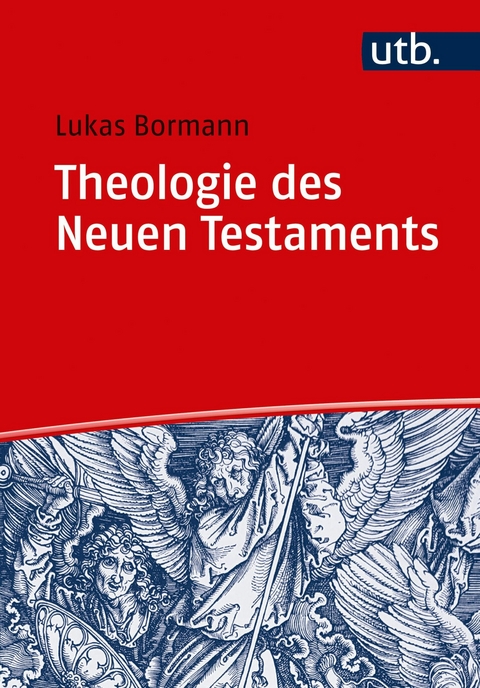 Theologie des Neuen Testaments - Lukas Bormann