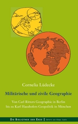 Militärische und zivile Geographie - Cornelia Lüdecke