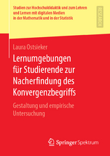 Lernumgebungen für Studierende zur Nacherfindung des Konvergenzbegriffs - Laura Ostsieker