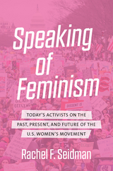 Speaking of Feminism - Rachel F. Seidman