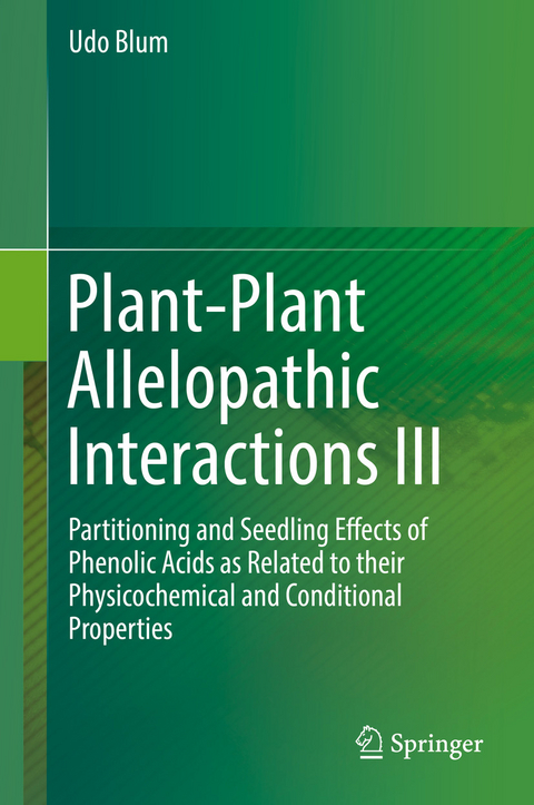 Plant-Plant Allelopathic Interactions III - Udo Blum