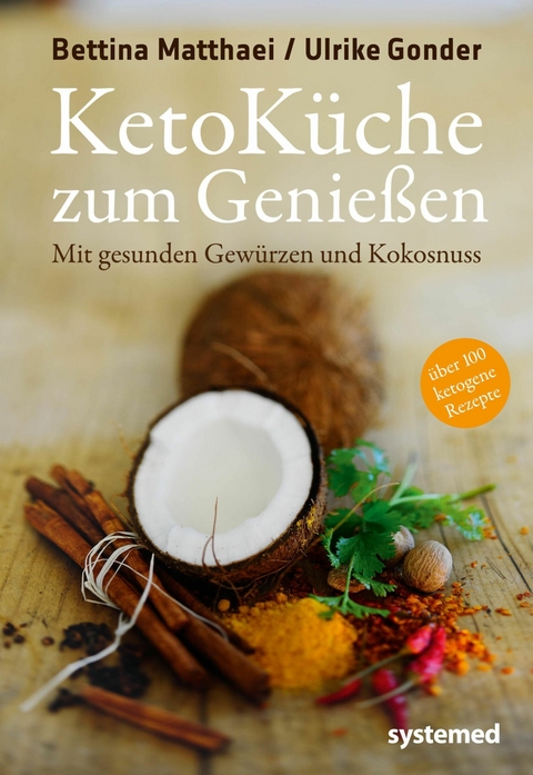 Ketoküche zum Genießen - Ulrike Gonder, Bettina Matthaei