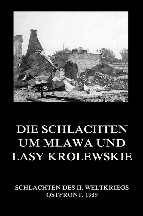 Die Schlachten um Mlawa und Lasy Krolewskie - 