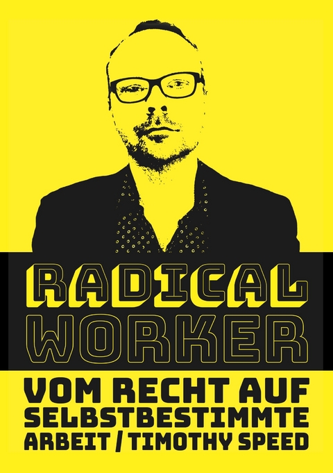 Radical Worker - Timothy Speed