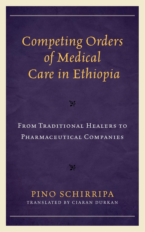 Competing Orders of Medical Care in Ethiopia -  Pino Schirripa