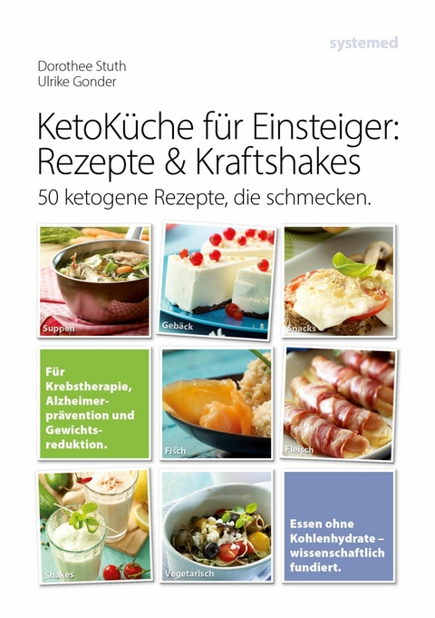 Ketoküche für Einsteiger: Rezepte & Kraftshakes - Ulrike Gonder, Dorothee Stuth