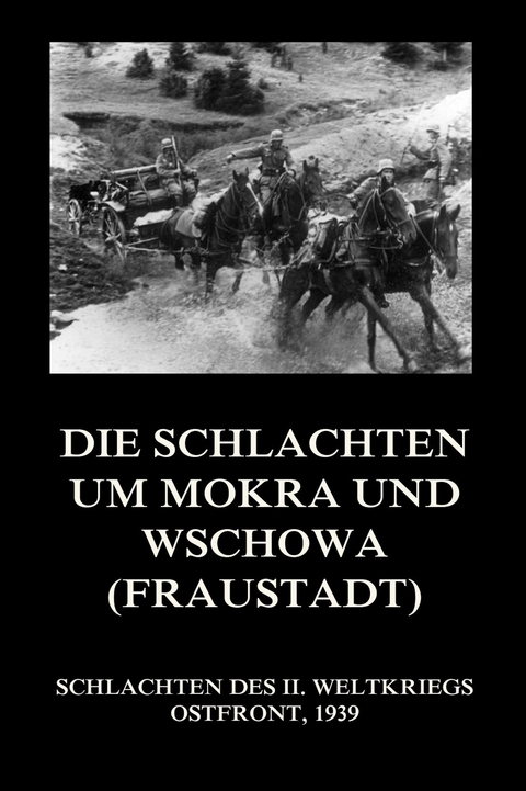 Die Schlachten um Mokra und Wschowa (Fraustadt) - 