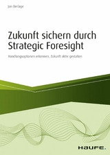 Zukunft sichern durch Strategic Foresight - Jan Berlage