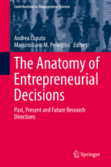 The Anatomy of Entrepreneurial Decisions - 