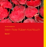 Mein Rote Rüben-Kochbuch - Gerda Gottsbacher