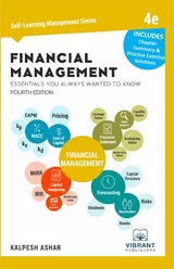 Financial Management Essentials You Always Wanted To Know : 4th Edition -  Kalpesh Ashar,  Vibrant Publishers