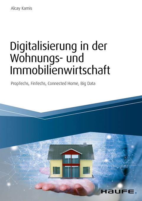 Digitalisierung in der Wohnungs- und Immobilienwirtschaft -  Alcay Kamis