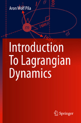 Introduction To Lagrangian Dynamics - Aron Wolf Pila