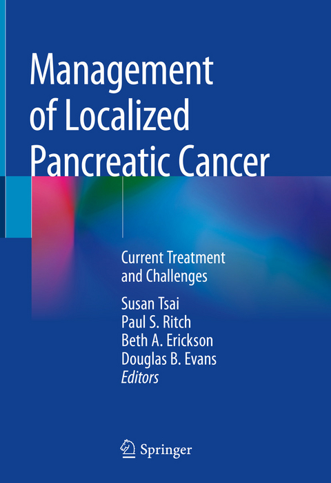 Management of Localized Pancreatic Cancer - 