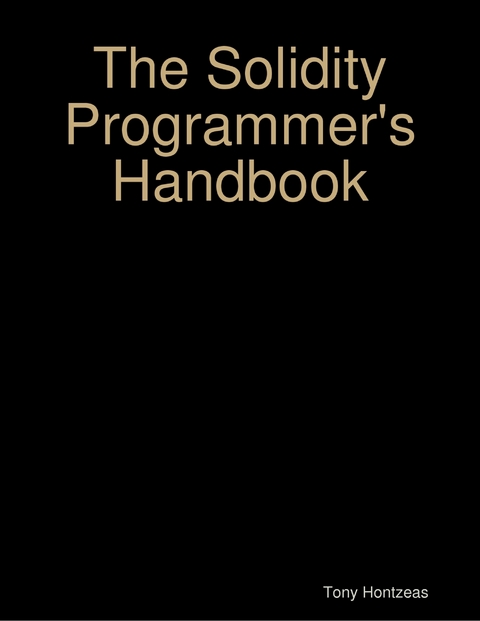 Solidity Programmer's Handbook -  Hontzeas Tony Hontzeas