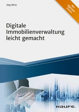 Digitale Immobilienverwaltung leicht gemacht -  Jörg Wirtz