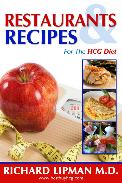 Restaurants and Recipes for the HCG Diet - Richard Lipman M.D