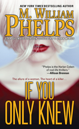 If You Only Knew -  M. William Phelps