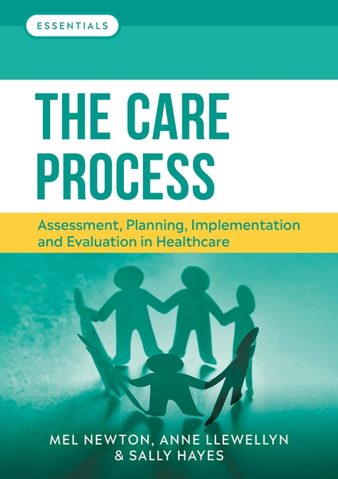 The Care Process - Melanie Newton, Anne Llewellyn, Sally Hayes