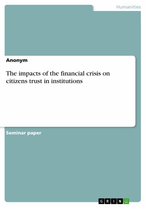 The impacts of the financial crisis on citizens trust in institutions
