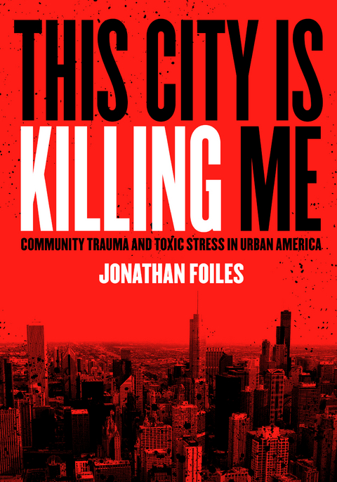 This City Is Killing Me -  Jonathan Foiles