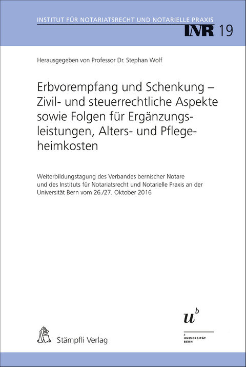 Erbvorempfang und Schenkung - Zivil- und steuerrechtliche Aspekte sowie Folgen für Ergänzungsleistungen, Alters- und Pflegeheimkosten - 