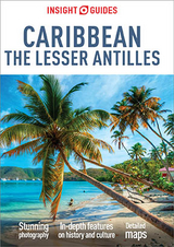 Insight Guides Caribbean: The Lesser Antilles (Travel Guide eBook) - Insight Guides