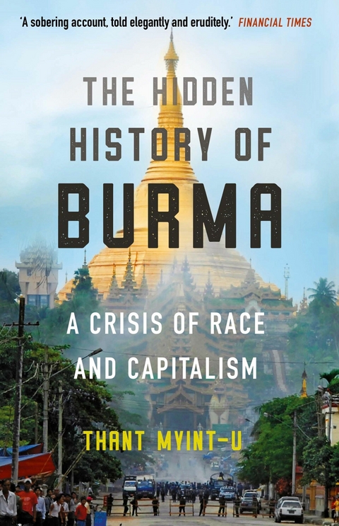 The Hidden History of Burma - Thant Myint-U