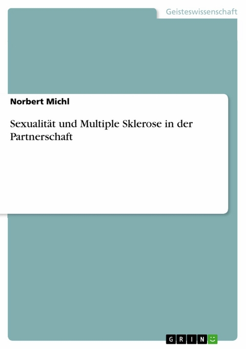 Sexualität und Multiple Sklerose in der Partnerschaft - Norbert Michl