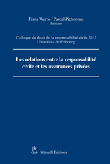 Les relations entre la responsabilité civile et les assurances privées - Franz Werro, Pichonnaz Pascal