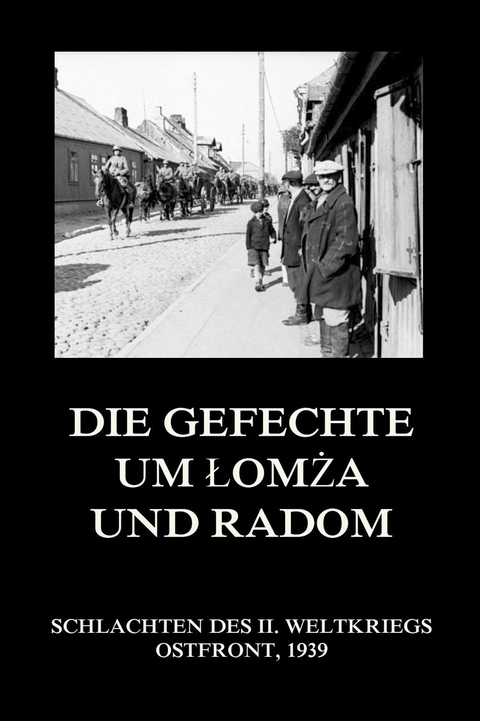 Die Gefechte um Łomża und Radom - 