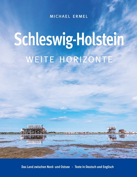 Schleswig-Holstein. Weite Horizonte - Michael Ermel