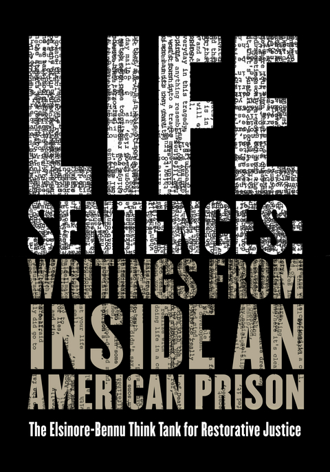 Life Sentences -  The Elsinore-Bennu Think Tank for Restorative Justice