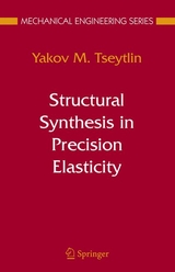 Structural Synthesis in Precision Elasticity -  Yakov M Tseytlin