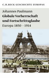 Globale Vorherrschaft und Fortschrittsglaube -  Johannes Paulmann