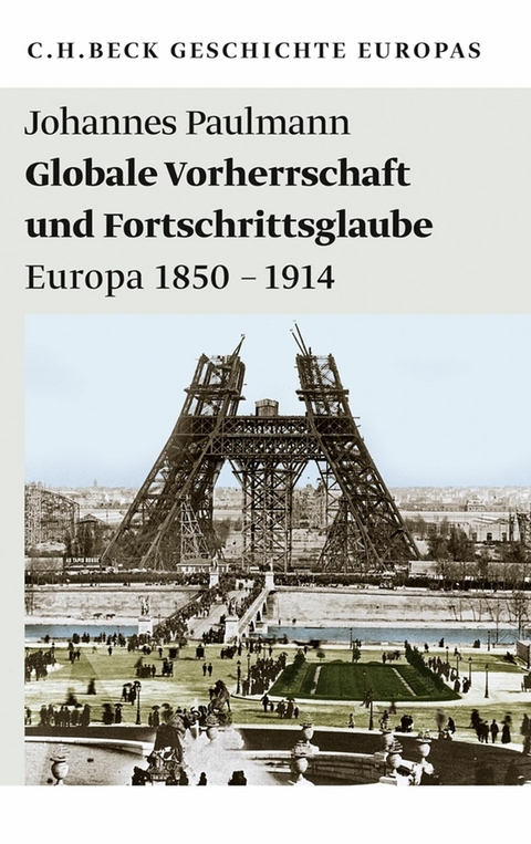 Globale Vorherrschaft und Fortschrittsglaube -  Johannes Paulmann