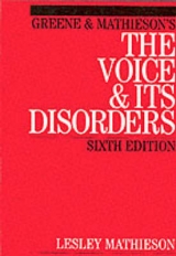 Greene and Mathieson's the Voice and its Disorders - Mathieson, Lesley