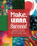 Make, Learn, Succeed -  Mark Gura