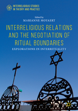 Interreligious Relations and the Negotiation of Ritual Boundaries - 