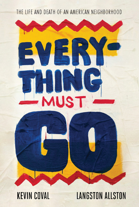 Everything Must Go -  Kevin Coval